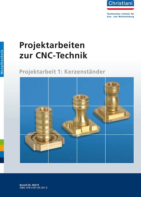 Projektarbeiten zur CNC-Technik