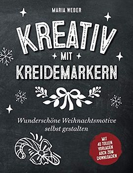 Kreativ mit Kreidemarkern: Wunderschöne Weihnachtsmotive selbst gestalten