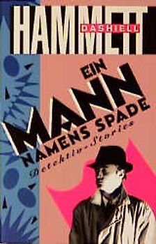 Ein Mann namens Spade. Detektiv-Stories