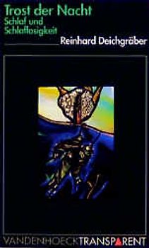 Trost der Nacht. Schlaf und Schlaflosigkeit