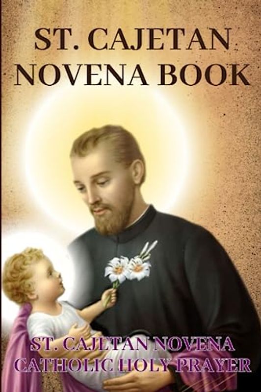 St. Cajetan Novena book: St. Cajetan Novena Catholic holy prayer