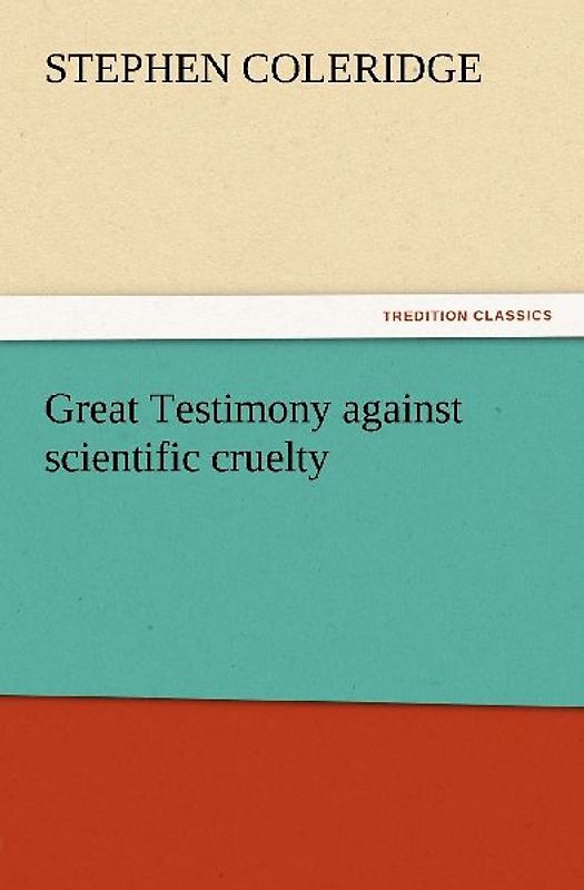 Great Testimony against scientific cruelty