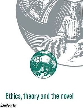 Ethics, Theory and the Novel