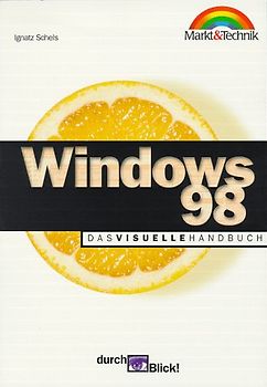 Windows 98. Das visuelle Handbuch