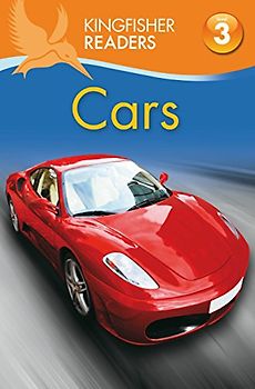 Kingfisher Readers: Cars (Level 3: Reading Alone with Some Help) (Kingfisher Readers, 8, Band 8)