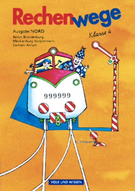 Rechenwege - Ausgabe Berlin, Brandenburg, Mecklenburg-Vorpommern, Sachsen-Anhalt - 2004 - 4. Schuljahr
