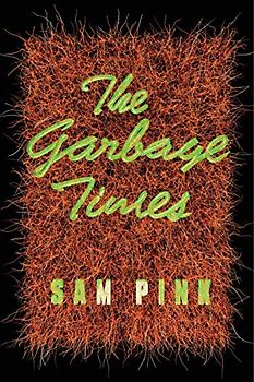 Garbage Times/White Ibis: Two Novellas