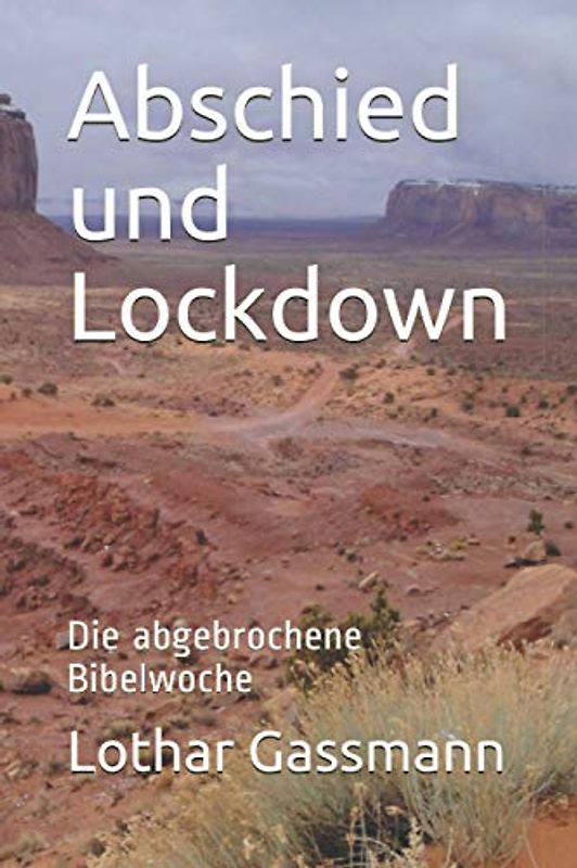 Abschied und Lockdown: Die abgebrochene Bibelwoche