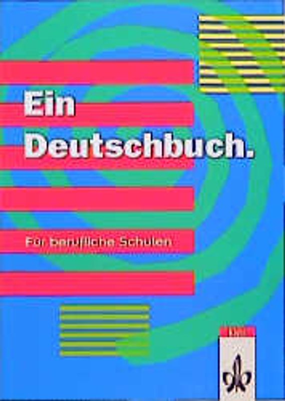 Ein Deutschbuch. Für berufliche Schulen