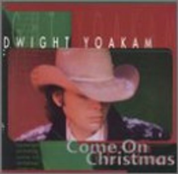 Yoakam,Dwight - Come on Christmas