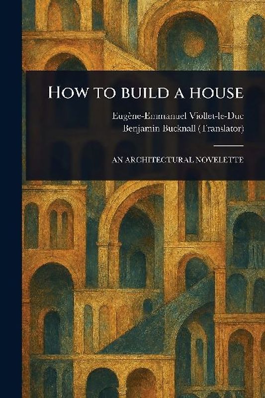 How to Build a House