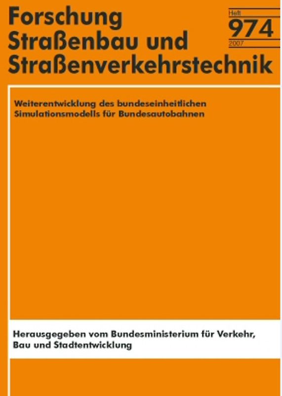 Weiterentwicklung des bundeseinheitlichen Simulationsmodells für Bundesautobahnen