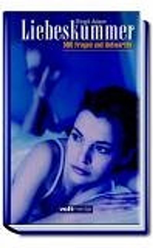 Liebeskummer. 500 Fragen und Antworten