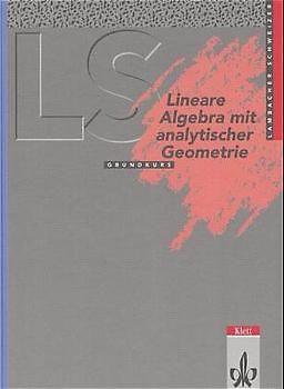 Lambacher Schweizer Mathematik Lineare Algebra mit analytischer Geometrie Grundkurs. Ausgabe Nordrhein-Westfalen