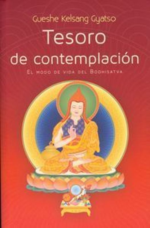 Tesoro de contemplación : el modo de vida del Bodhisatva