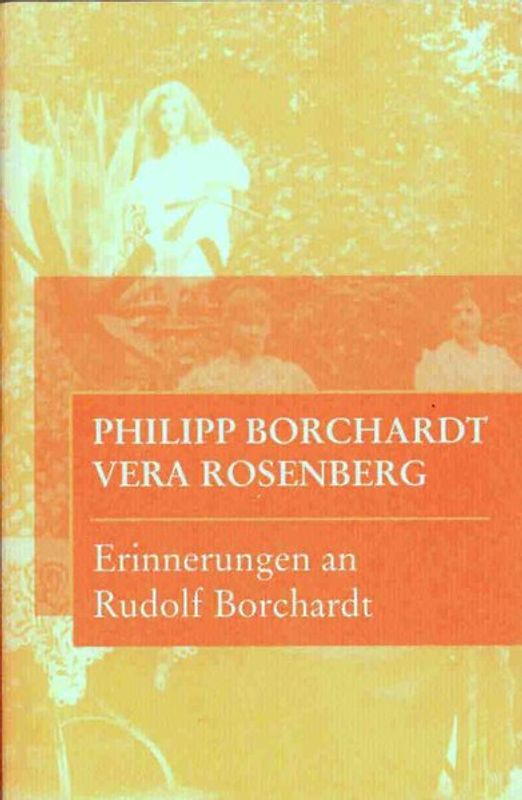 Erinnerungen an Rudolf Borchardt