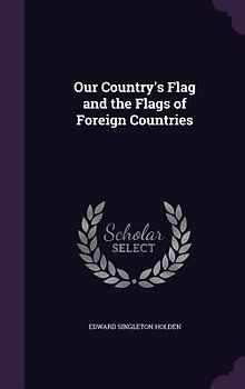 Our Country's Flag and the Flags of Foreign Countries