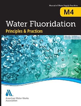 M4 Water Fluoridation Principles & Practices, Sixth Edition