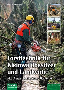 Forsttechnik für Kleinwaldbesitzer und Landwirte