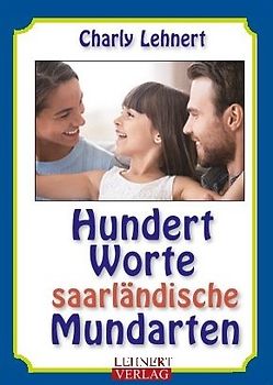 Hundert Worte saarländische Mundarten