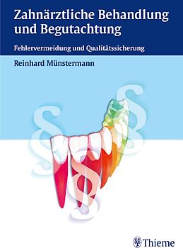 Zahnärztliche Behandlung und Begutachtung