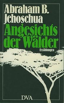 Angesichts der Wälder. Erzählungen