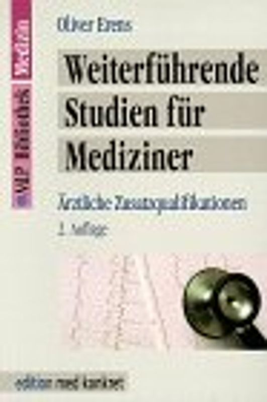 Weiterführende Studien für Mediziner. Ärztliche Zusatzqaulifikationen