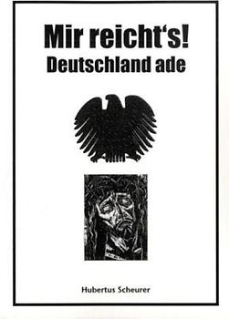 Mir reicht's! Deutschland ade