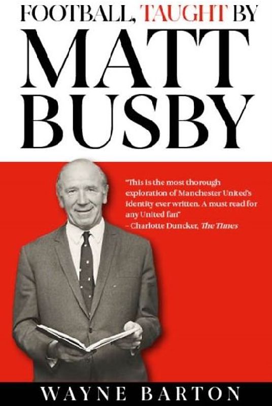 Football, Taught By Matt Busby