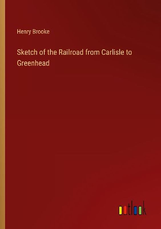 Sketch of the Railroad from Carlisle to Greenhead