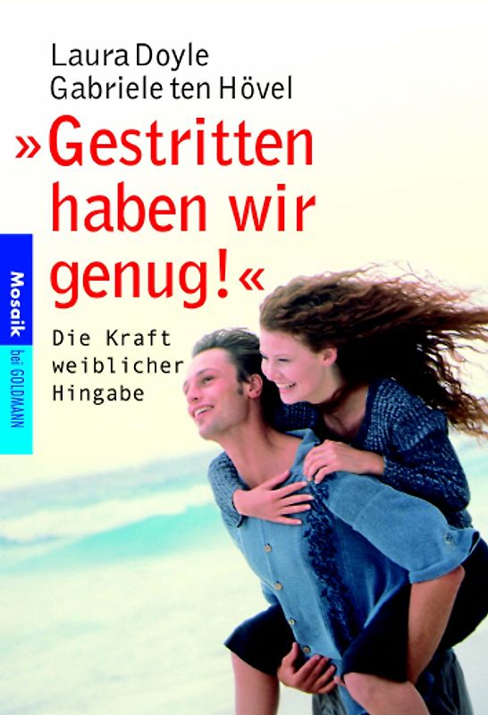 Gestritten haben wir genug. Die Kraft weiblicher Hingabe