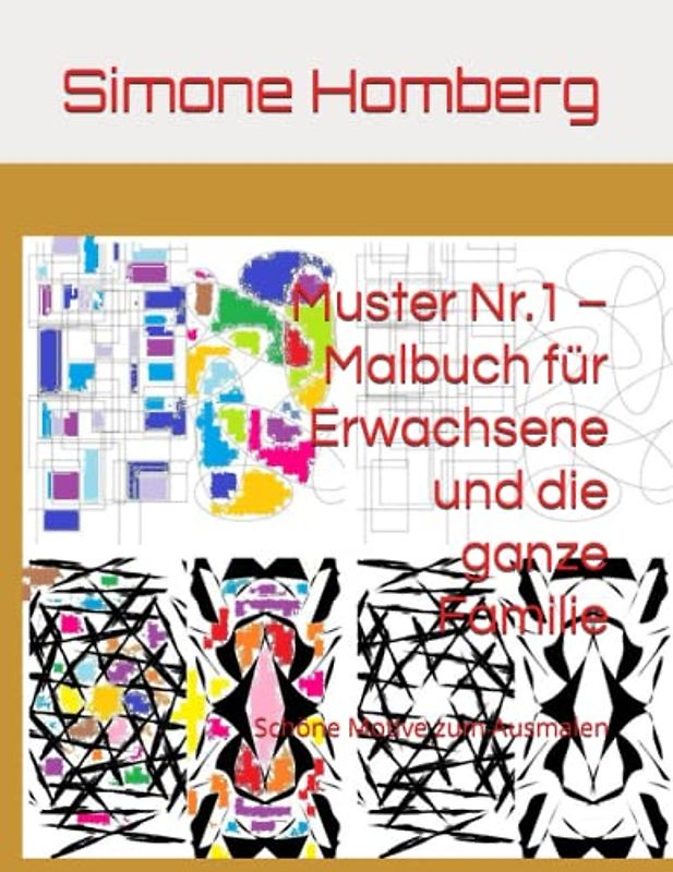 Muster Nr.1 – Malbuch für Erwachsene und die ganze Familie: Schöne Motive zum Ausmalen