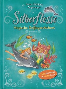 Silberflosse - Magische Delfingeschichten
