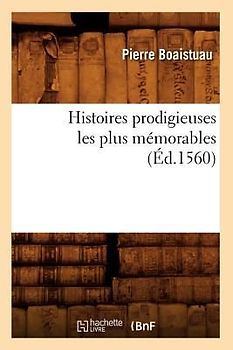 Histoires Prodigieuses Les Plus Mémorables (Éd.1560)