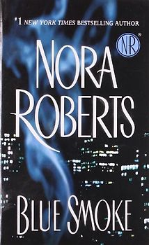 Blue Smoke - Nora Roberts