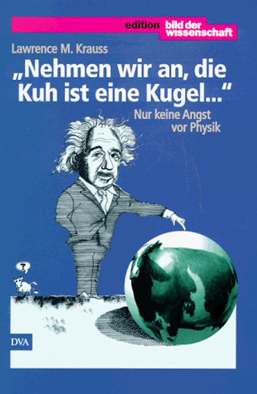 Nehmen wir an, die Kuh ist eine Kugel.... Nur keine Angst vor Physik