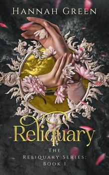 Reliquary (The Reliquary Series, Band 1)
