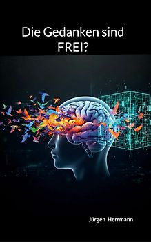 Die Gedanken sind FREI?