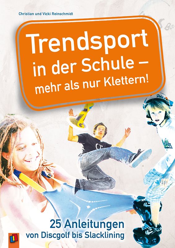 Trendsport in der Schule – mehr als nur Klettern!