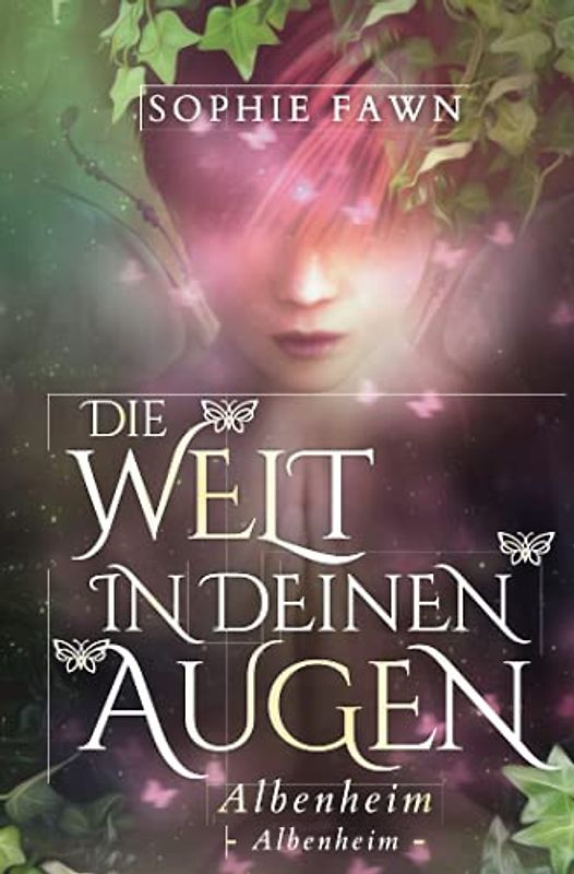Albenheim: Albenheim (Die Welt in Deinen Augen, Band 6)