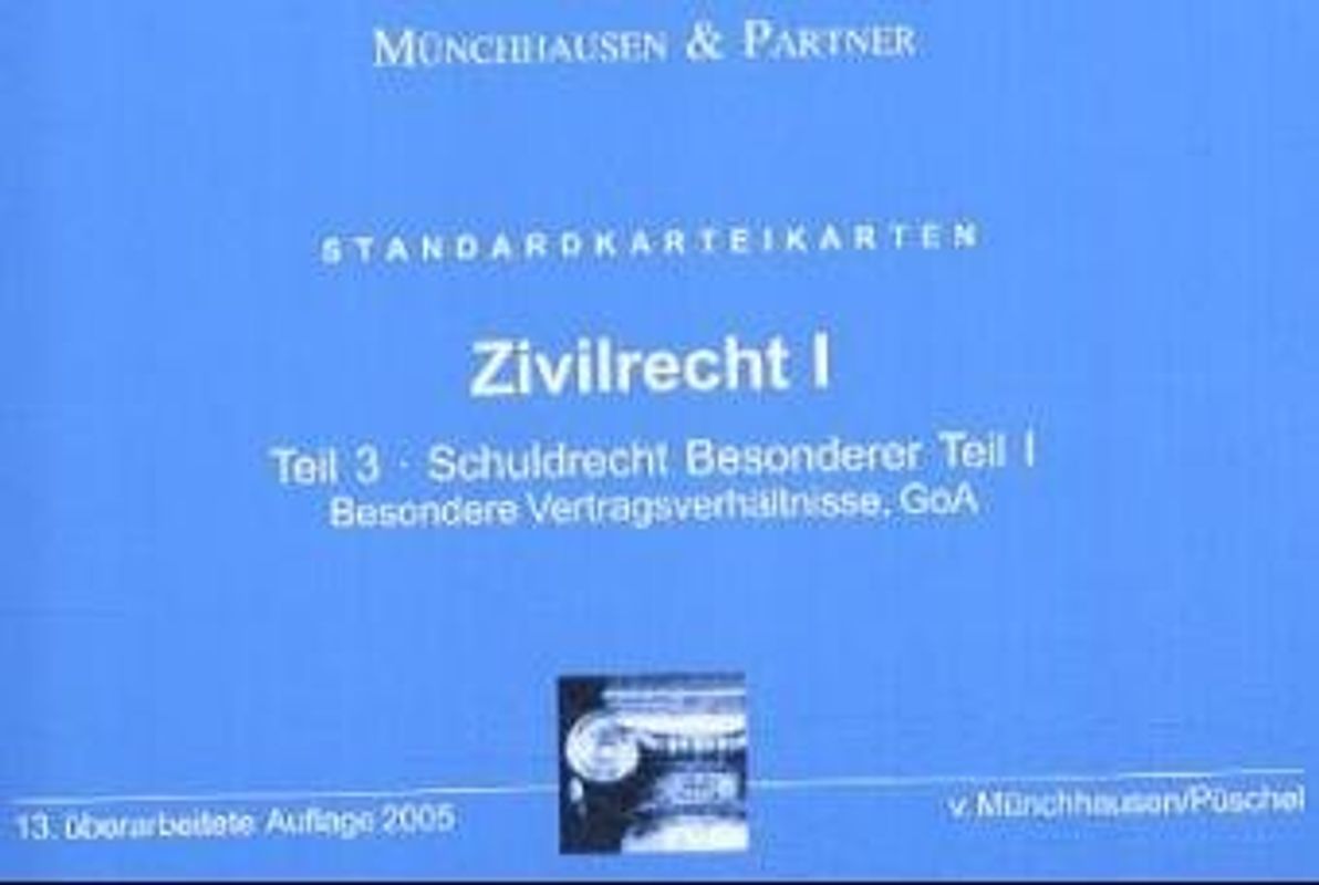 Standardkartei Zivilrecht I. Kurzkarteikartenprogramm / Schuldrecht Besonderer Teil I (Einzelne Vertragstypen und GoA)