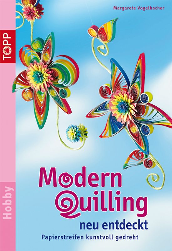Modern Quilling neu entdeckt