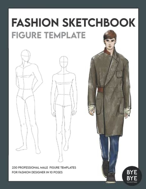 Fashion Sketchbook Figure Template: This professional Fashion Illustration Sketchbook contains 230 male fashion figure templates. All fashion croquis ... in Paris and are now available in this Book
