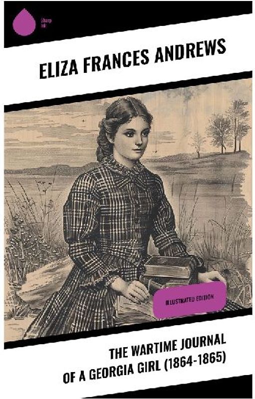 The Wartime Journal of a Georgia Girl (1864-1865)