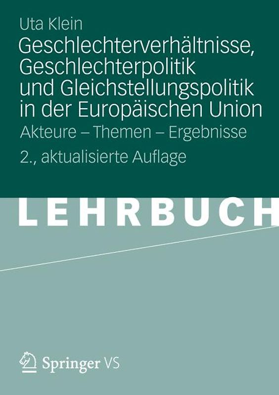 Geschlechterverhältnisse, Geschlechterpolitik und Gleichstellungspolitik in der Europäischen Union