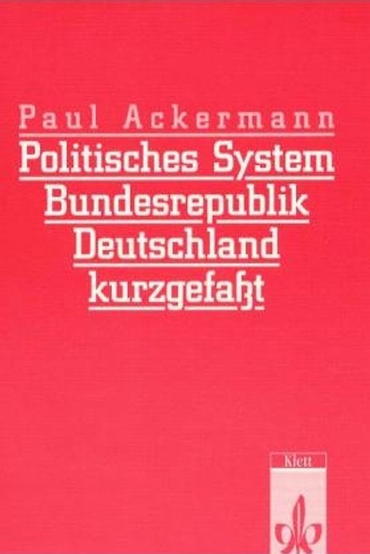 Politisches System Bundesrepublik Deutschland - kurz gefasst. Sekundarstufe II