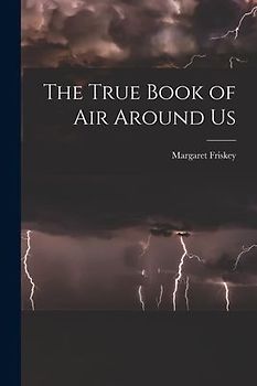 The True Book of Air Around Us