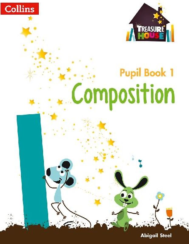 Treasure House -- Year 1 Composition Pupil Book
