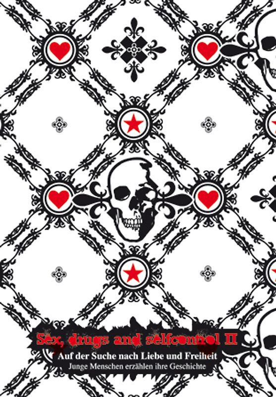 sex, drugs and selfcontrol Band II