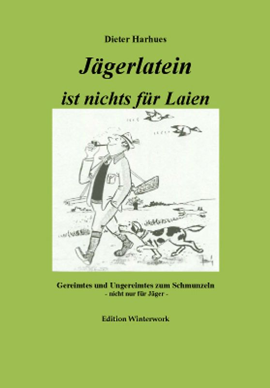 Jägerlatein ist nichts für Laien